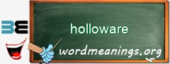 WordMeaning blackboard for holloware